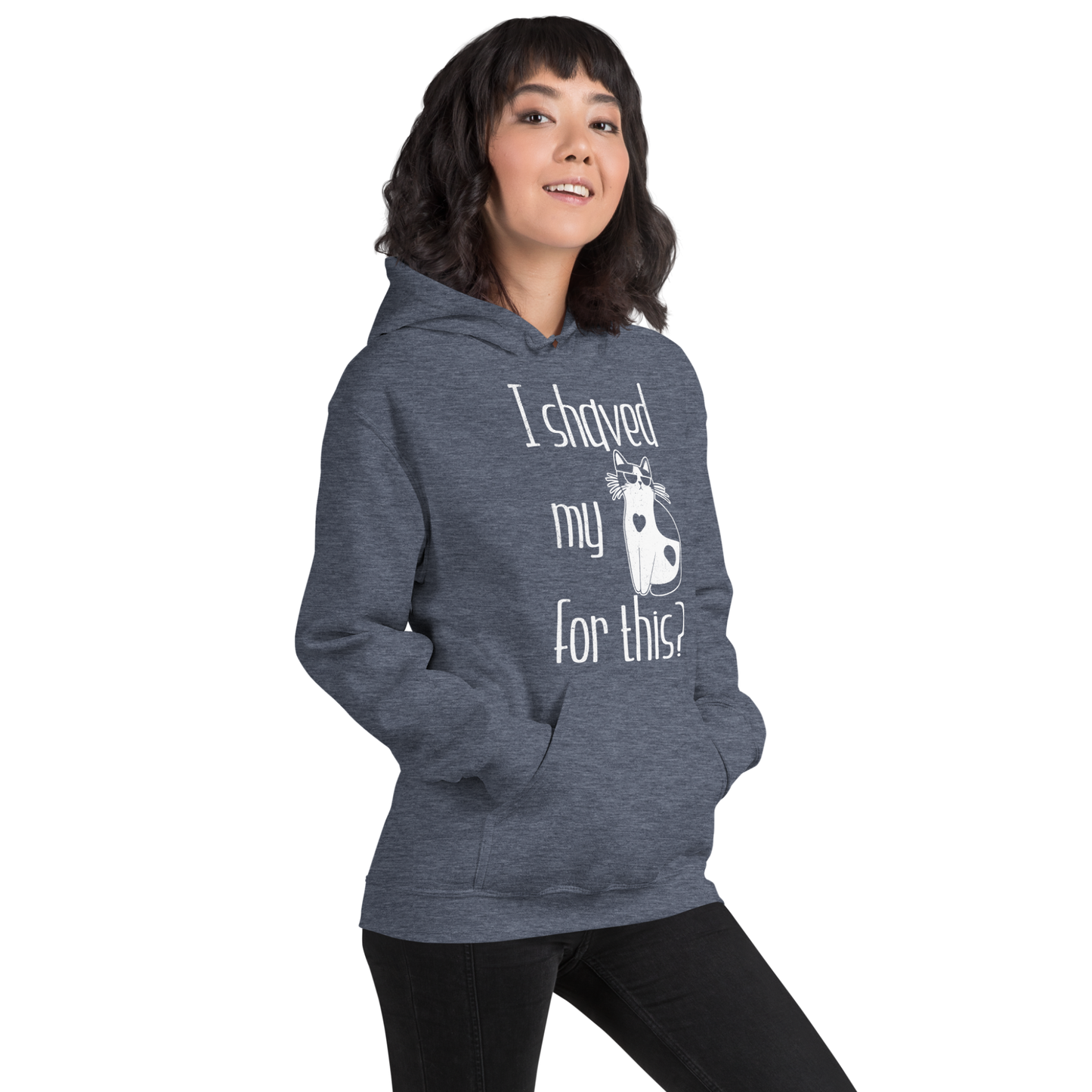 "I shaved my Kitty for this?" - Funny Women's Graphic Hoodie, Cool Cat Graphic, Sarcastic Humor Hoodie, Novelty Gag Gift