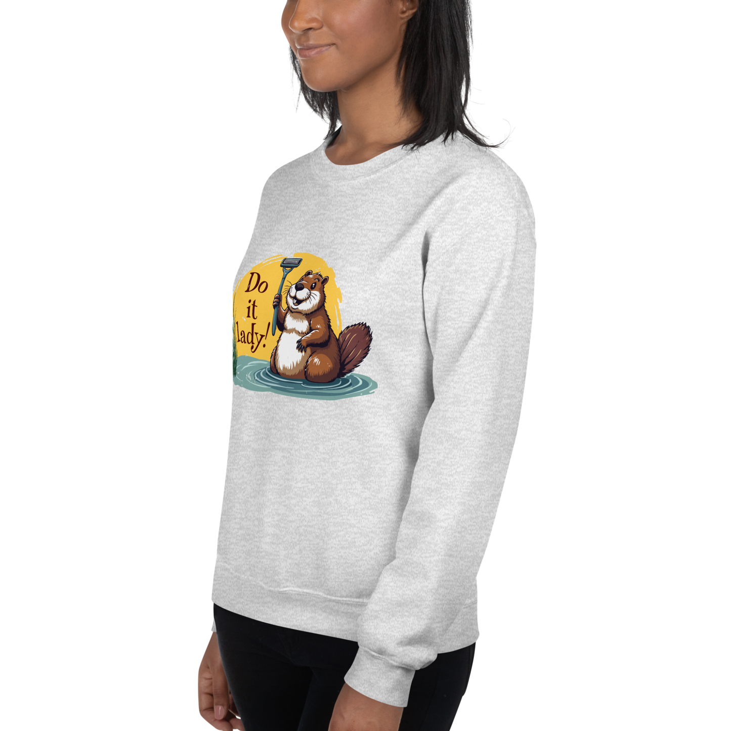 “Do It lady!” Funny Beaver Women’s Sweatshirt – Quirky Humor Graphic Pullover, Novelty Top