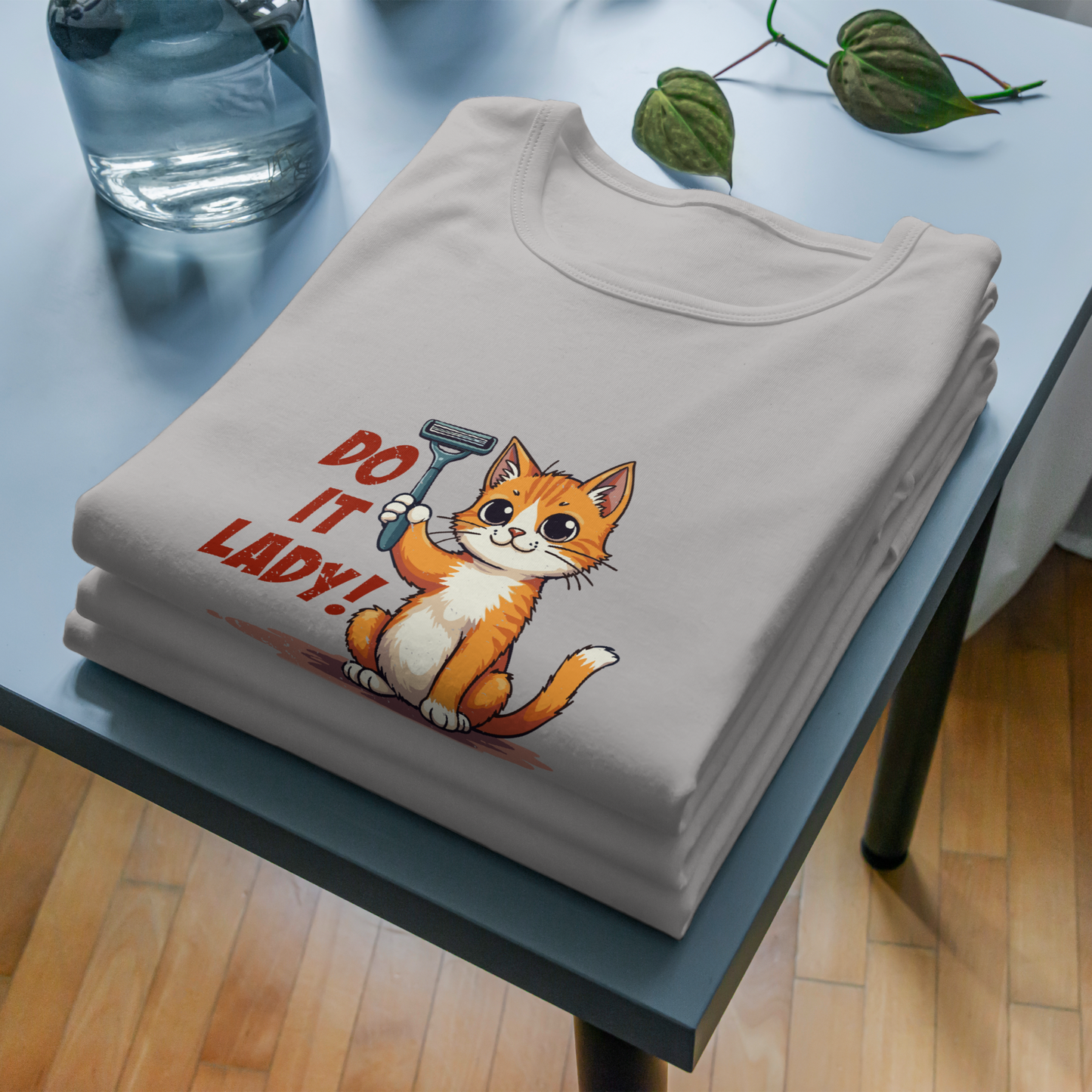 “Do It lady!” - Funny Cat Women’s T-Shirt – Bold Graphic Humor Tee, Novelty Gift