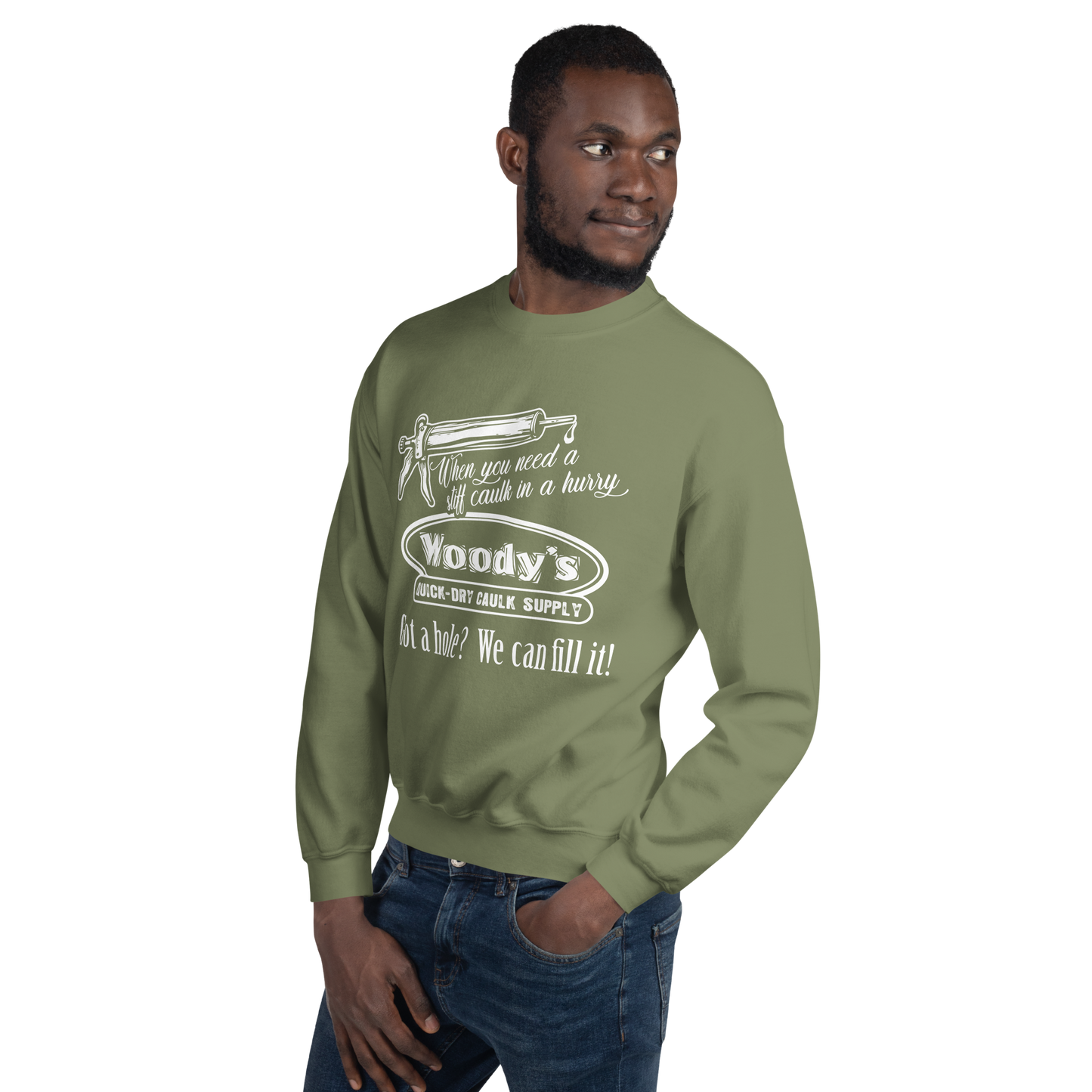 "When you need a stiff caulk in a hurry." - Funny Men's Graphic Sweatshirt, Sarcastic Humor, Novelty Gag Gift