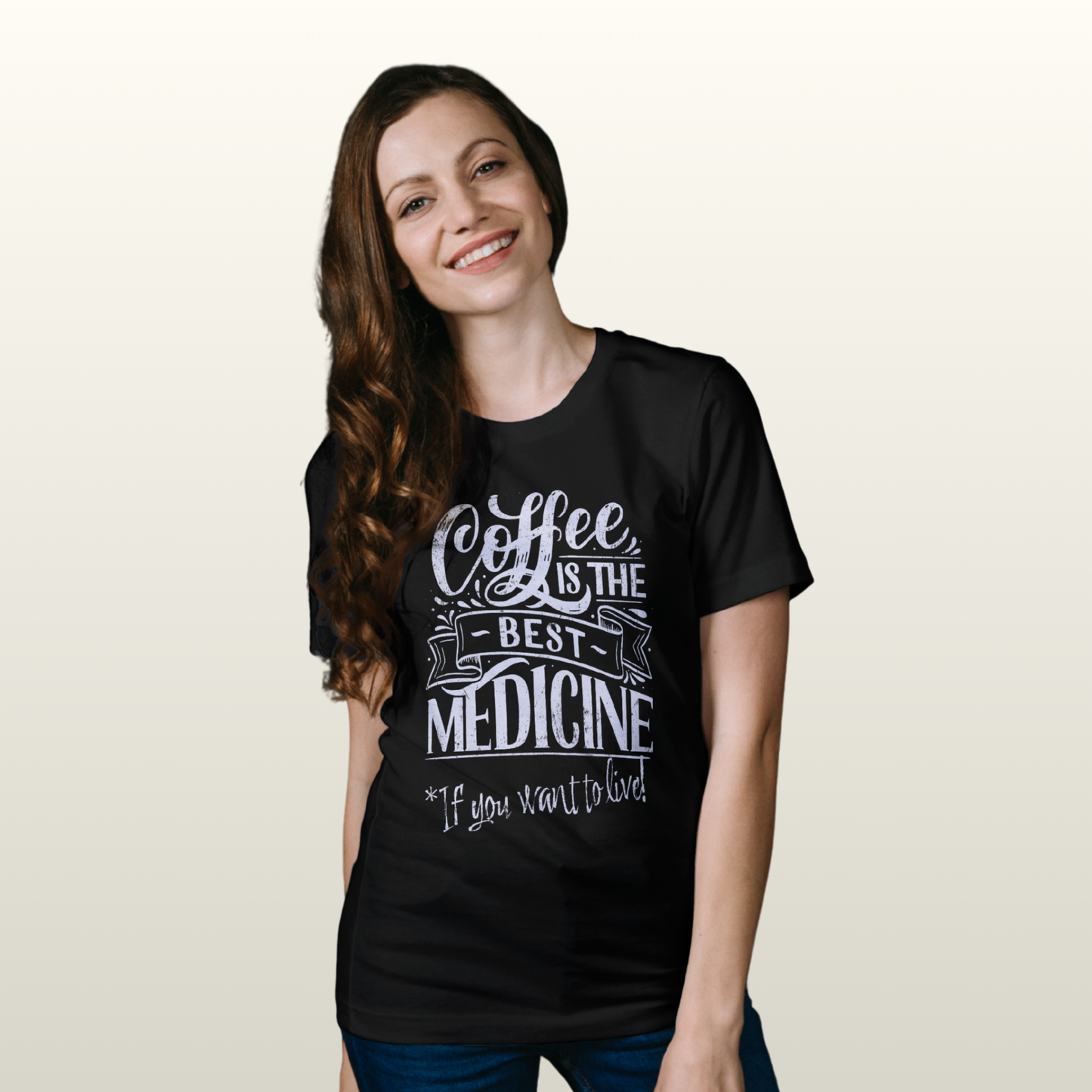 "COFFEE IS THE BEST MEDICINE If you want to live!" - White Graphic Women’s Funny Coffee T-Shirt