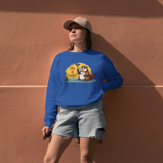 “Do It lady!” Funny Beaver Women’s Sweatshirt – Quirky Humor Graphic Pullover, Novelty Top