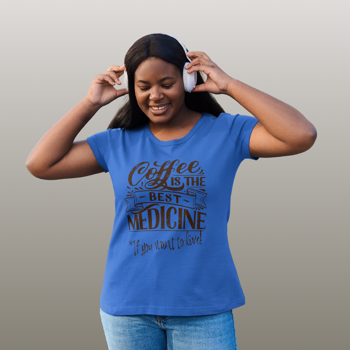 "COFFEE IS THE BEST MEDICINE If you want to live!" - Chocolate Graphic Women’s Funny Coffee T-Shirt