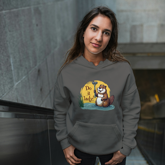 “Do It lady!” Funny Beaver Women’s Hoodie – Quirky Humor Graphic Pullover, Novelty Top