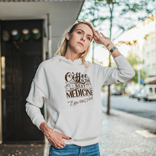 "COFFEE IS THE BEST MEDICINE If you want to live!" - Chocolate Graphic Women’s Funny Hoodie