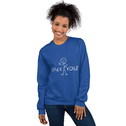 "FACK YOU!" - Funny Women's Graphic Sweatshirt, Stick Figure Humor Sweatshirt, Sarcastic Novelty Gift