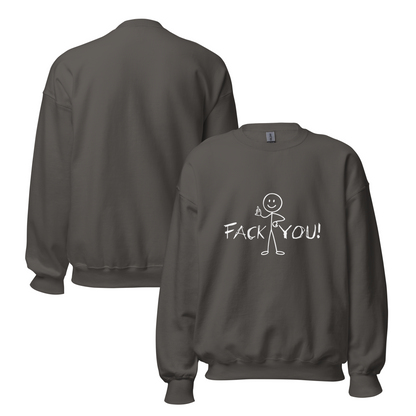 "FACK YOU!" - Funny Men's Graphic Sweatshirt, Stick Figure Humor Sweatshirt, Sarcastic Novelty Gift
