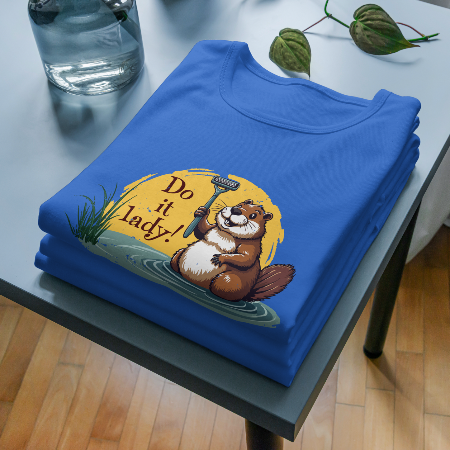 “Do It lady!” - Funny Beaver Women’s T-Shirt – Quirky Humor Graphic Tee, Novelty Shirt