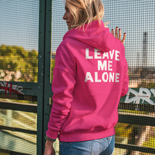 "LEAVE ME ALONE" Back Print Sarcastic Humor Hoodie - Funny Women's Graphic Hoodie, Novelty Gag Gift
