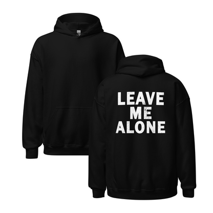 "LEAVE ME ALONE" Back Print Sarcastic Humor Hoodie - Funny Men's Graphic Hoodie, Novelty Gag Gift