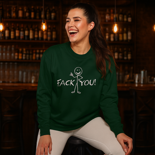 "FACK YOU!" - Funny Women's Graphic Sweatshirt, Stick Figure Humor Sweatshirt, Sarcastic Novelty Gift