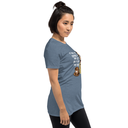 "IT PUTS THE COFFEE IN THE CUP OR IT GETS THE HOSE" - Funny Unisex Coffee Lover T-Shirt, Sarcastic Caffeine Addict Tee