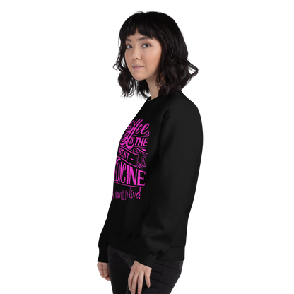 "COFFEE IS THE BEST MEDICINE If you want to live!" - Hot Pink Graphic Women’s Funny Sweatshirt