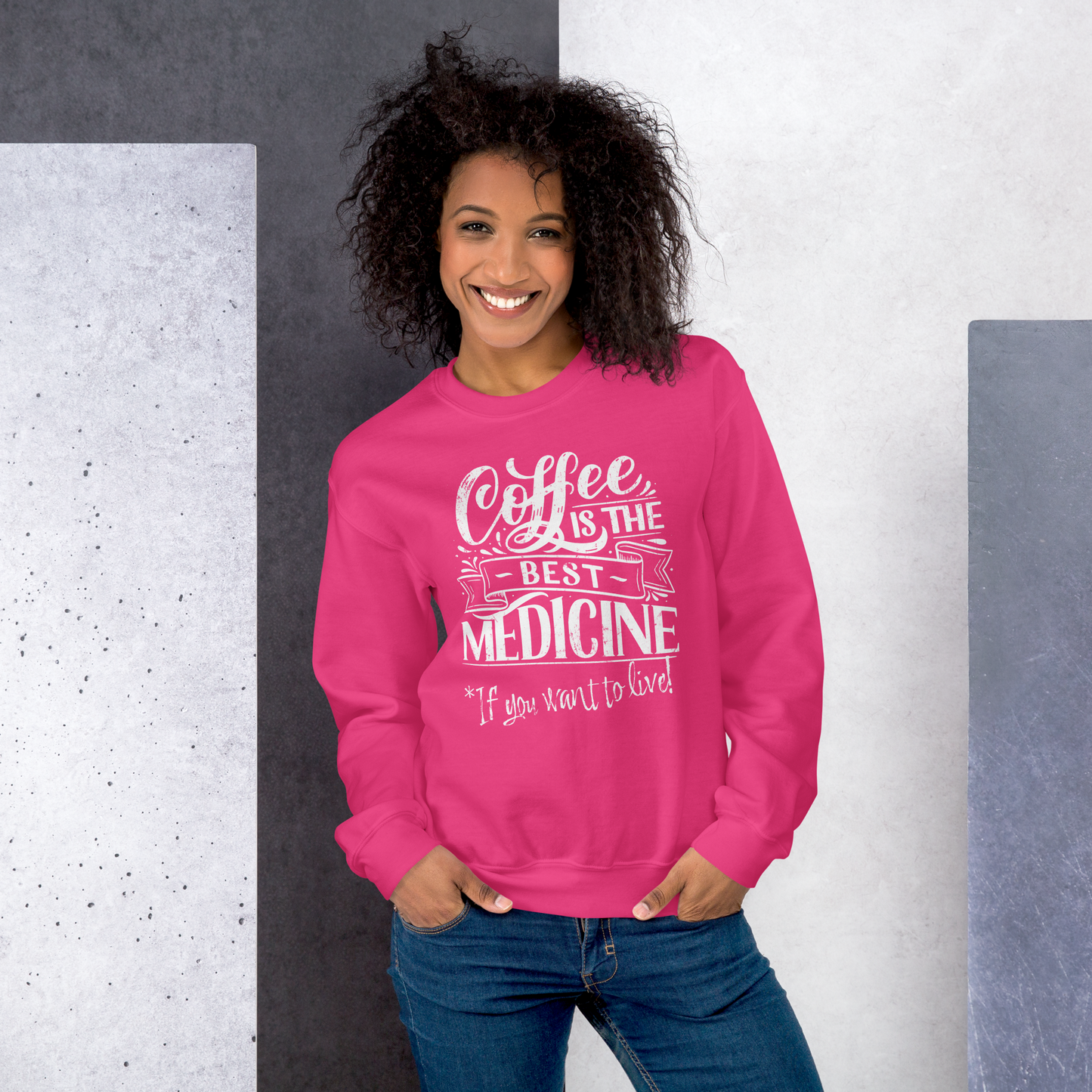"COFFEE IS THE BEST MEDICINE If you want to live!" - White Graphic Women’s Funny Sweatshirt