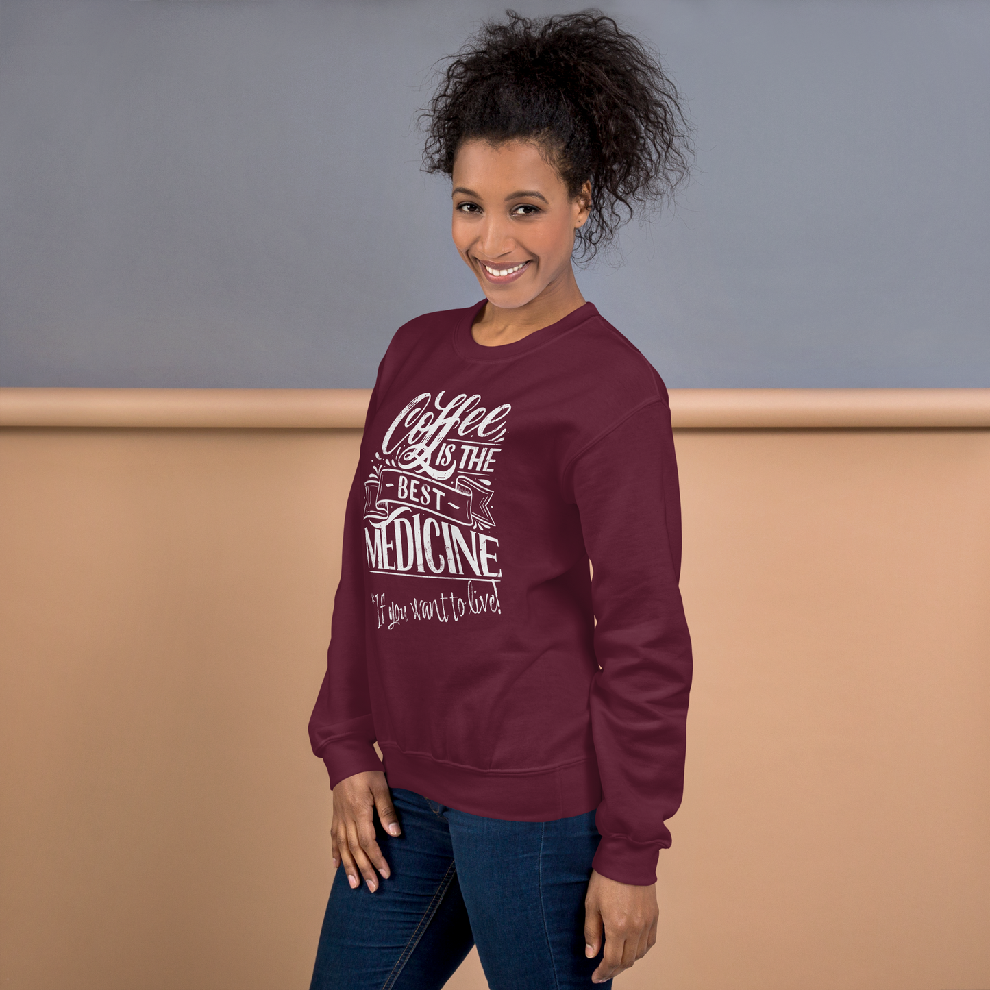 "COFFEE IS THE BEST MEDICINE If you want to live!" - White Graphic Women’s Funny Sweatshirt