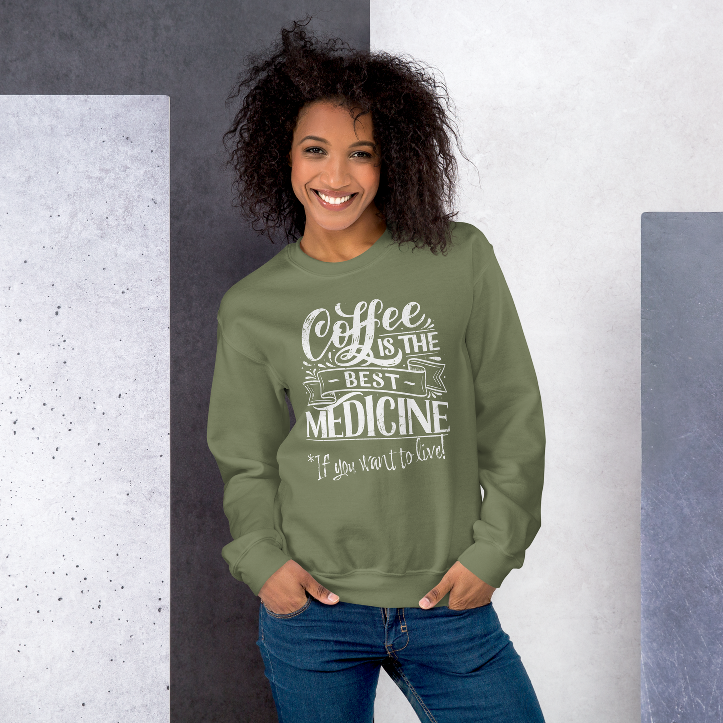 "COFFEE IS THE BEST MEDICINE If you want to live!" - White Graphic Women’s Funny Sweatshirt