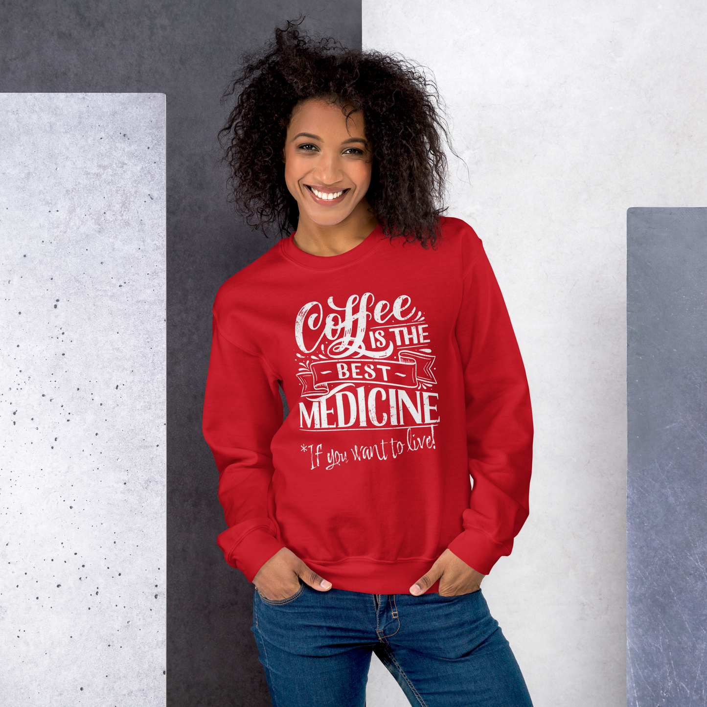 "COFFEE IS THE BEST MEDICINE If you want to live!" - White Graphic Women’s Funny Sweatshirt