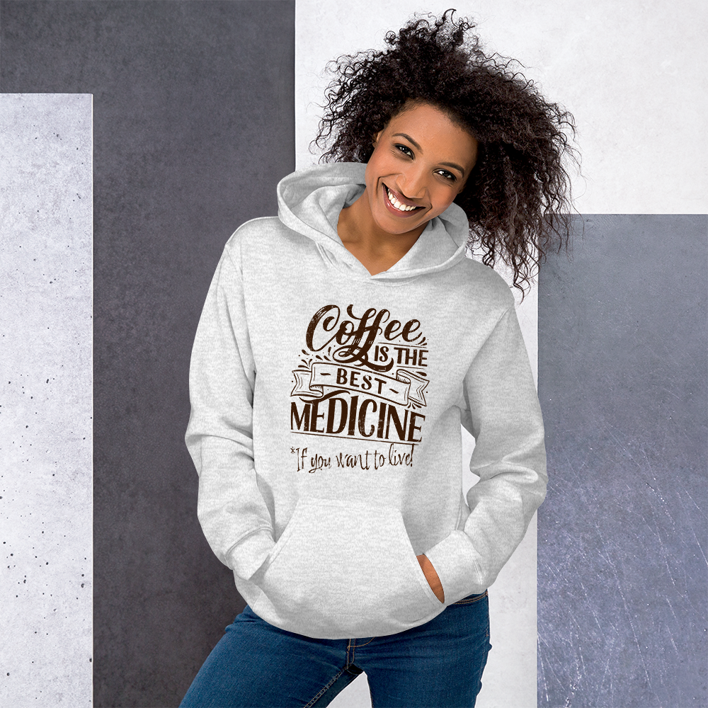 "COFFEE IS THE BEST MEDICINE If you want to live!" - Chocolate Graphic Women’s Funny Hoodie