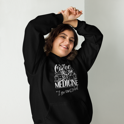 "COFFEE IS THE BEST MEDICINE If you want to live!" - White Graphic Women’s Funny Hoodie