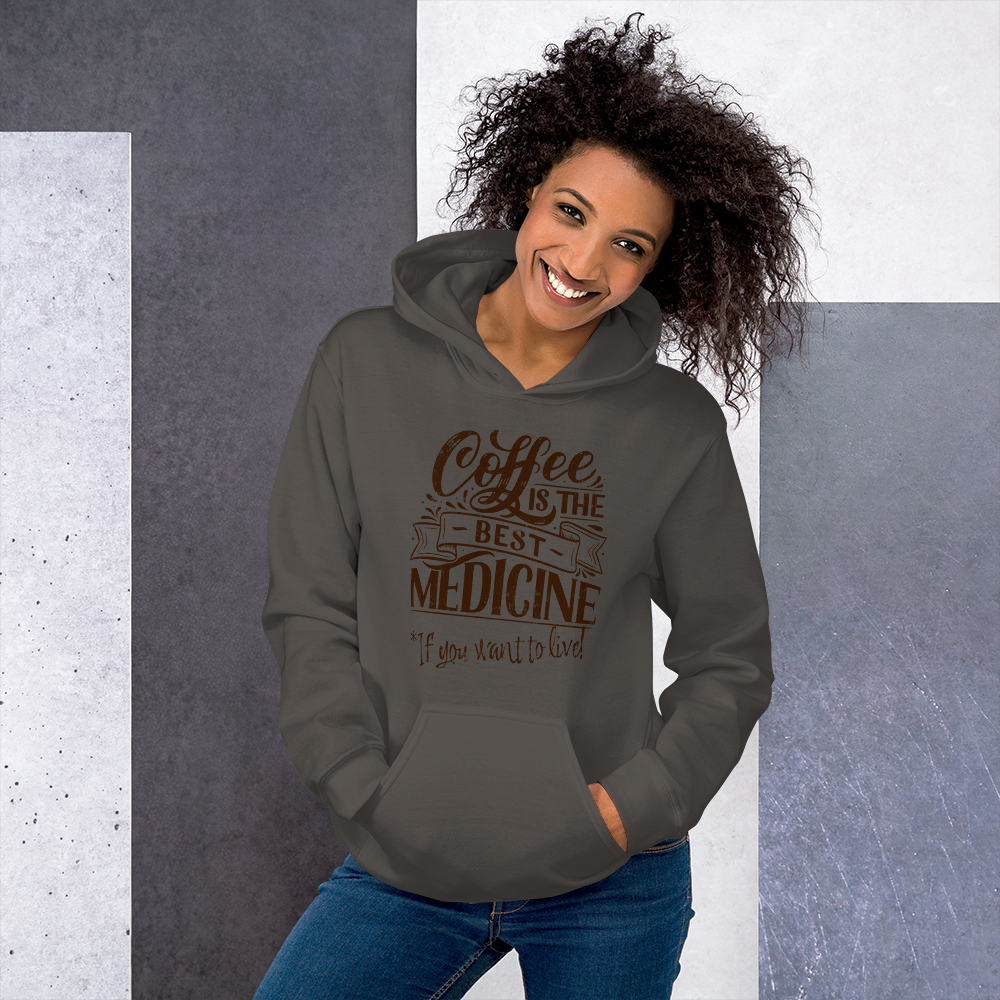 "COFFEE IS THE BEST MEDICINE If you want to live!" - Chocolate Graphic Women’s Funny Hoodie