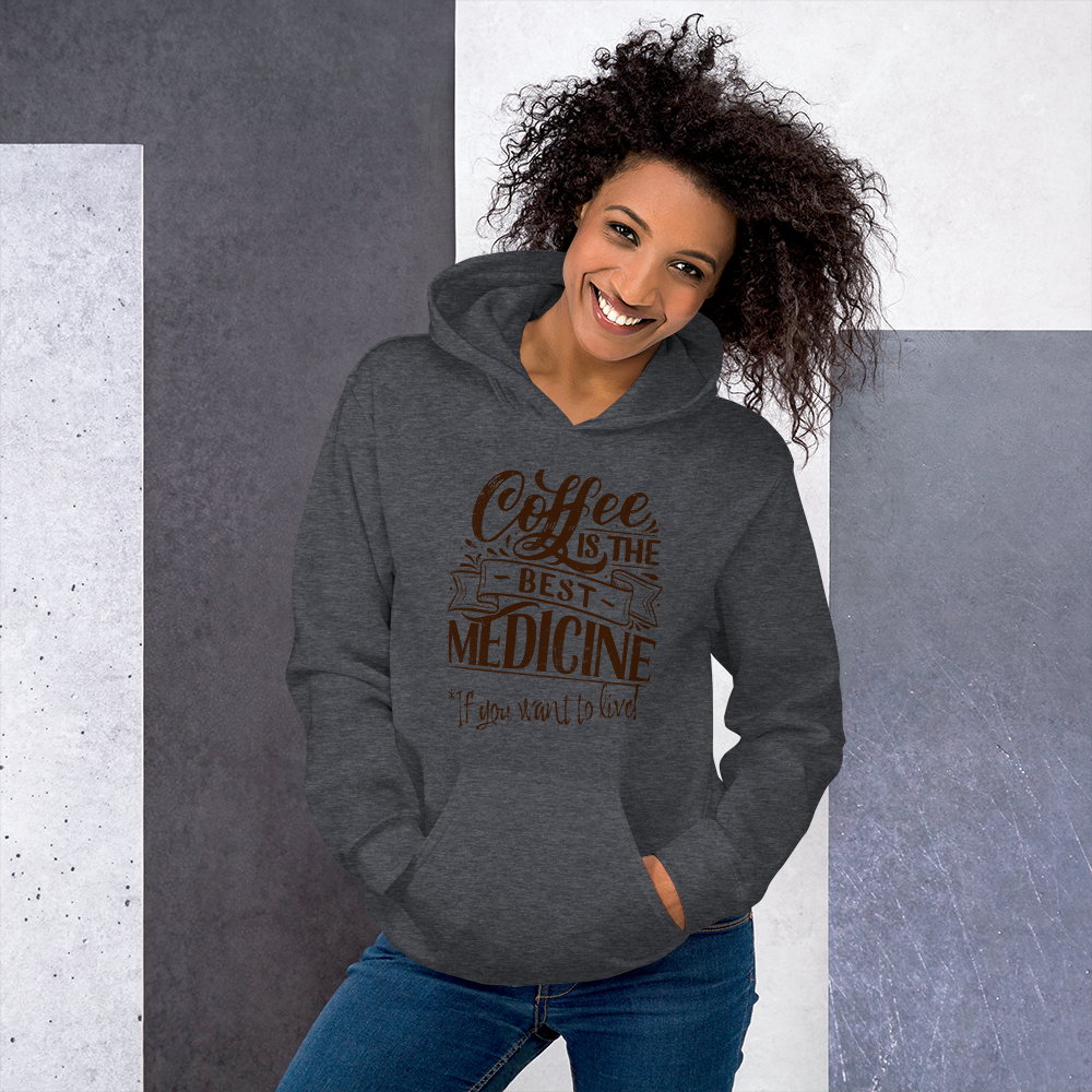"COFFEE IS THE BEST MEDICINE If you want to live!" - Chocolate Graphic Women’s Funny Hoodie