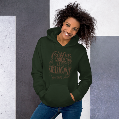 "COFFEE IS THE BEST MEDICINE If you want to live!" - Chocolate Graphic Women’s Funny Hoodie