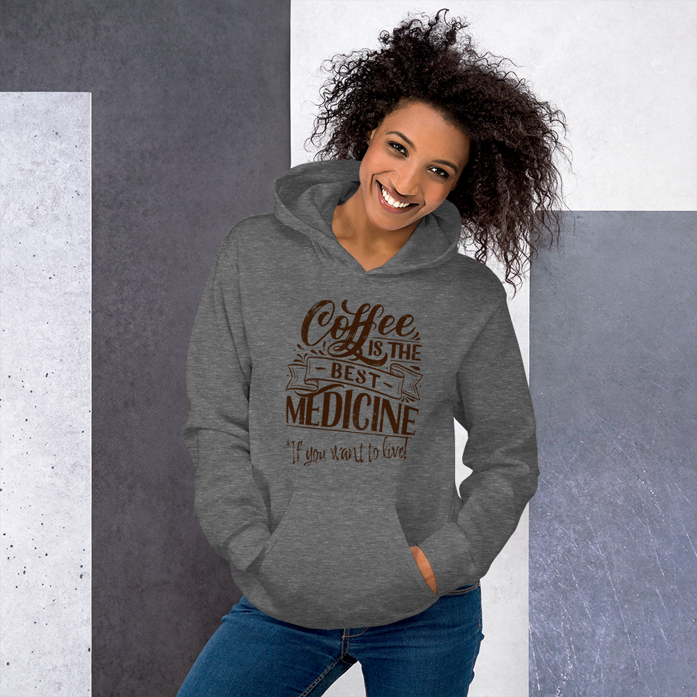 "COFFEE IS THE BEST MEDICINE If you want to live!" - Chocolate Graphic Women’s Funny Hoodie