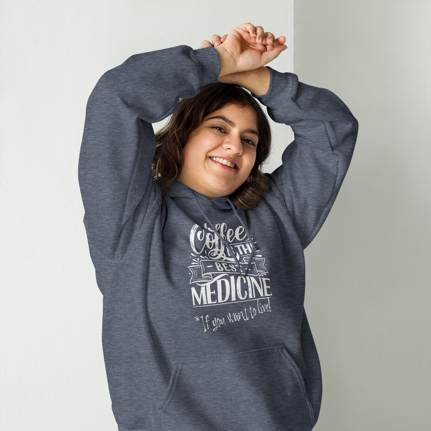 "COFFEE IS THE BEST MEDICINE If you want to live!" - White Graphic Women’s Funny Hoodie