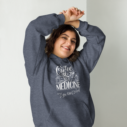 "COFFEE IS THE BEST MEDICINE If you want to live!" - White Graphic Women’s Funny Hoodie