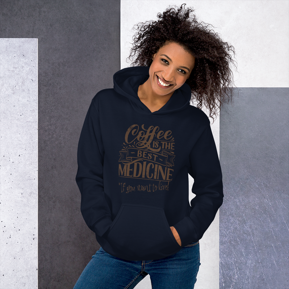 "COFFEE IS THE BEST MEDICINE If you want to live!" - Chocolate Graphic Women’s Funny Hoodie