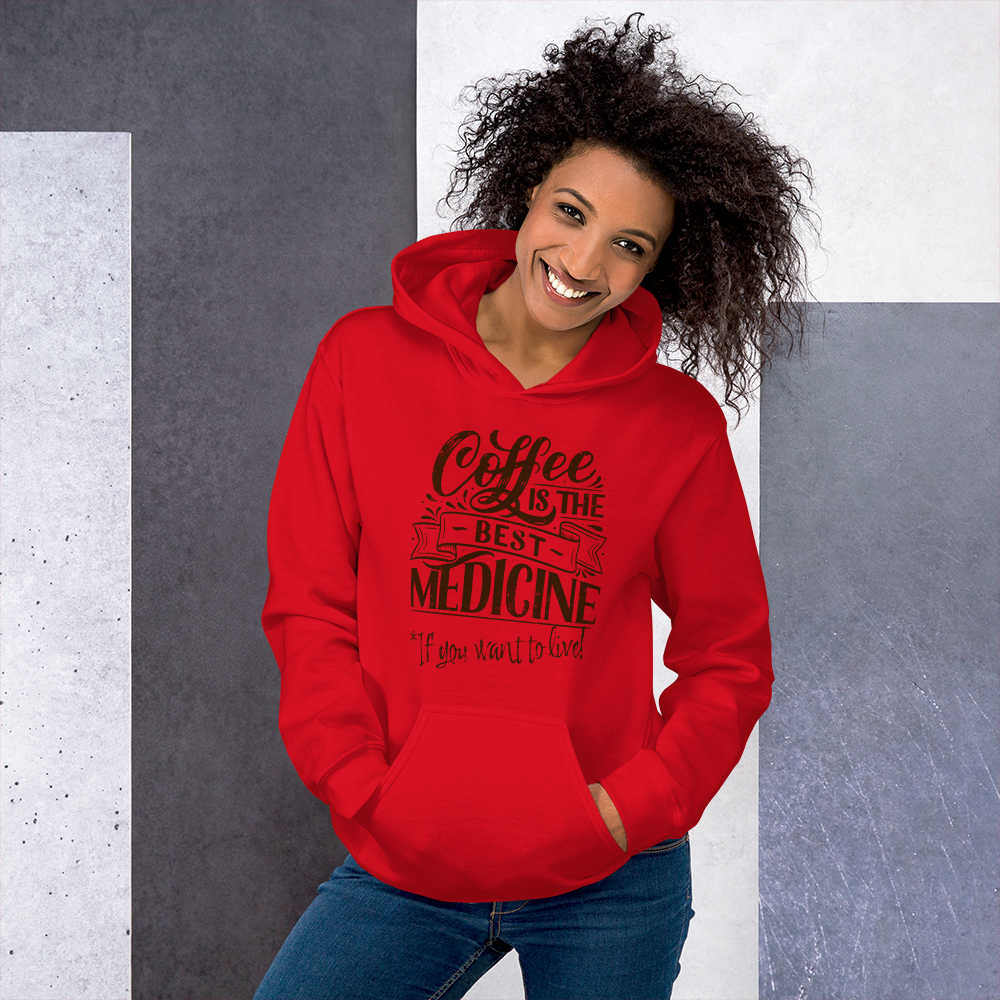 "COFFEE IS THE BEST MEDICINE If you want to live!" - Chocolate Graphic Women’s Funny Hoodie