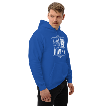 "I LIKE MY WOMEN HOW I LIKE MY COFFEE HORNY" - Funny Men's Graphic Hoodie, Sarcastic Humor Pullover, Novelty Gag Gift