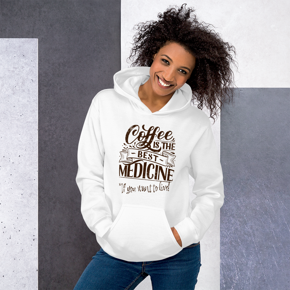 "COFFEE IS THE BEST MEDICINE If you want to live!" - Chocolate Graphic Women’s Funny Hoodie